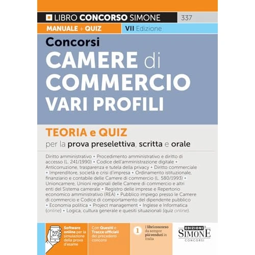 Concorsi nelle Camere di Commercio. Vari profili. Teoria e quiz per la prova preselettiva, scritta e orale