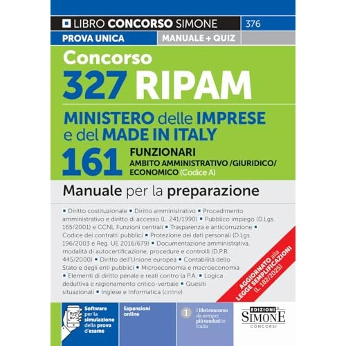 Concorso 327 RIPAM Ministero delle Imprese e del Made in Italy. 161 funzionari in ambito amministrativo/giuridico/economico (Codice A). Manuale per la preparazione. Con espansioni online. Con soft...