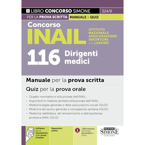 Concorso INAIL Istituto Nazionale Assicurazione Infortuni sul Lavoro. 116 dirigenti medici. Manuale per la prova scritta. Quiz per la prova orale (Concorsi e abilitazioni)