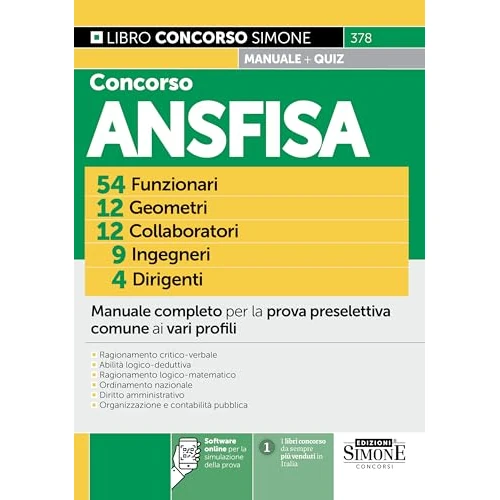 Concorso ANSFISA 54 funzionari 12 geometri 12 collaboratori 9 ingegneri 4 dirigenti. Manuale completo per la prova preselettiva comune ai vari profili