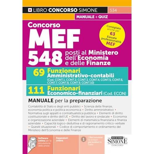 Concorso MEF 548 posti. 69 funzionari amministrativo-contabili. 111 funzionari economico-finanziari. Manuale per la preparazione. Con espansioni online. Con software online per la simulazione dell...