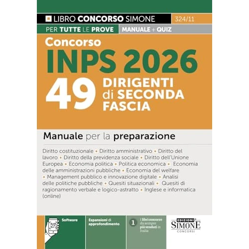 Concorso INPS 2026. 49 dirigenti di seconda fascia. Manuale per la preparazione. Con espansioni di approfondimento. Con software (Concorsi e abilitazioni)