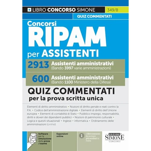 Concorsi RIPAM per assistenti amministrativi. 2913 varie amministrazioni. 600 Ministero della Difesa. Quiz commentati per la prova scritta unica (Concorsi e abilitazioni)
