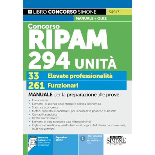 Concorso RIPAM 294 unità. 33 elevate professionalità. 261 funzionari. Manuale per la preparazione alle prove. Con espansioni online. Con software online per la simulazione della prova