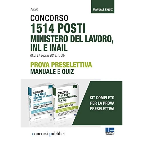 Kit concorso 1514 posti ministero del lavoro, INL e INAIL. Prova preselettiva Manuale e quiz. Con Contenuto digitale per accesso online