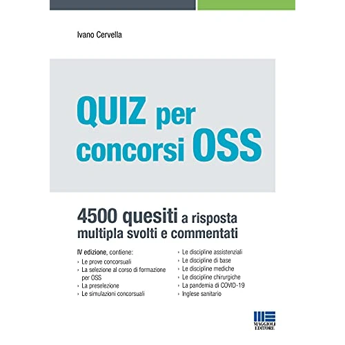 Quiz per concorsi OSS. 4500 quesiti a risposta multipla svolti e commentati