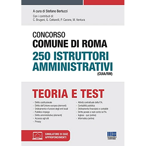 Concorso 2021 Comune di Roma 250 Istruttori Amministrativi (Cuia/RM). Prova Unica: Teoria + Test