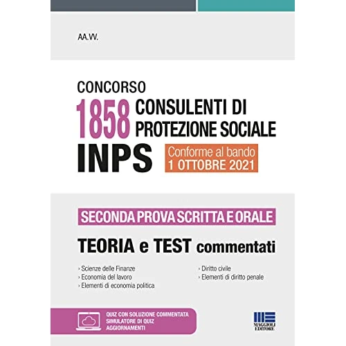 Concorso 1858 Consulenti di Protezione Sociale INPS - Seconda Prova Scritta e Orale: Teoria + Test commentati