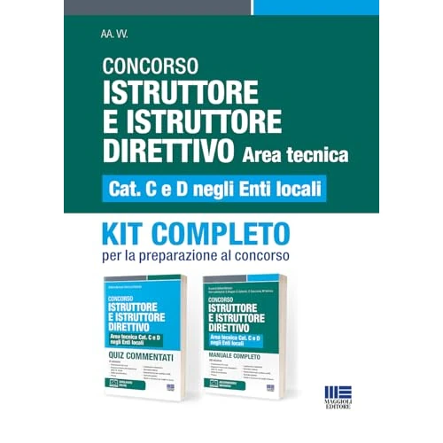 Concorso Istruttore e Istruttore Direttivo. Area tecnica Cat. C e D negli Enti locali. Kit completo. Per la preparazione al concorso (Concorsi&Esami)