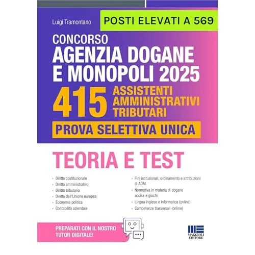 Offerta a tempo: Concorso Agenzia Dogane e Monopoli 2025 - 415 Assistenti Amministrativi Tributari. Prova Selettiva Unica. Teoria e Test - 85% da 38.00 € a 5.53 €