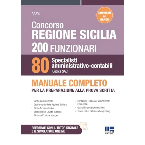 Concorso Regione Sicilia - 200 Funzionari e 80 Specialisti (Codice SAC). Manuale completo per la preparazione alla prova scritta. CONFORME AL BANDO (Concorsi&Esami)