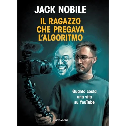 Offerta a tempo: Il ragazzo che pregava l'algoritmo. Quanto costa una vita su YouTube - 0.00% da 19.90 € a 19.90 €
