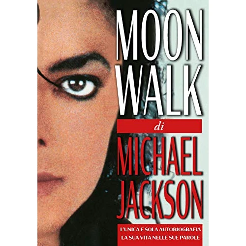 Offerta a tempo: Moonwalk. L'unica e sola autobiografia, la sua vita nelle sue parole - 5% da 18.00 € a 17.10 €