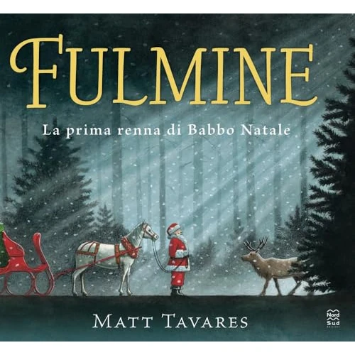Offre limitée : Fulmine. La prima renna di Babbo Natale. Ediz. a colori de 13.90 EUR à 13.90 EUR (remise 0%)