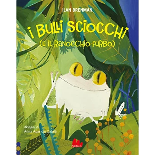 Offerta a tempo: I bulli sciocchi (e il ranocchio furbo). Ediz. a colori - 16% da 12.82 € a 10.80 €