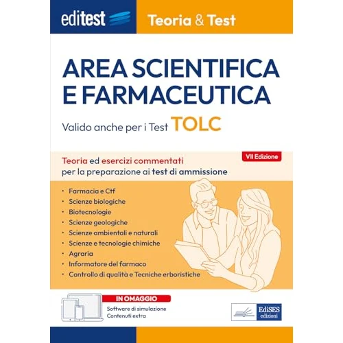 EdiTEST. Area scientifica e farmaceutica. Teoria ed esercizi commentati per la preparazione ai test di ammissione. Valido anche per i Test TOLC. Con software di simulazione