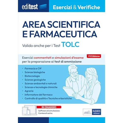 Editest. Area scientifica e farmaceutica. Esercizi commentati e simulazioni d’esame per la preparazione ai test di ammissione. Valido anche per i Test TOLC. Con espansione online. Con software di ...