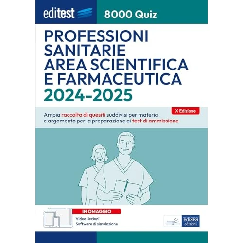 8000 quiz professioni sanitarie area scientifica e farmaceutica per la preparazione ai test di accesso. Con aggiornamento online. Con software di simulazione