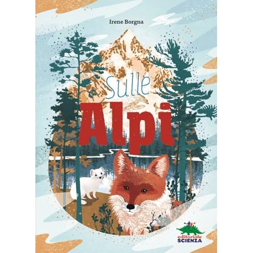 Zeitlich begrenztes Angebot: Sulle Alpi (A tutta scienza) von 19.44 € auf 19.44 € (0.00% Rabatt)