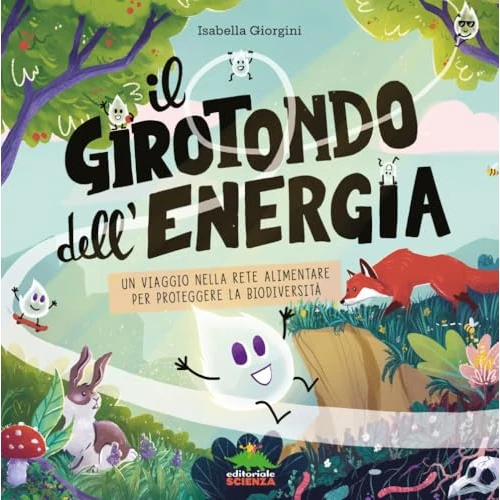Oferta limitowana: Il girotondo dell'energia. Un viaggio nella rete alimentare per proteggere la biodiversità. Ediz. a colori z 65.95 zł na 65.95 zł (oszczędź 0.00%)
