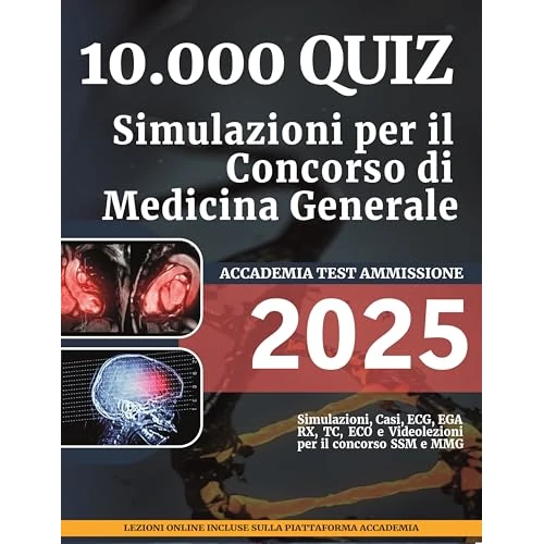 10.000 quiz. Simulazioni per il concorso di medicina generale 2023. Con codice per piattaforma online
