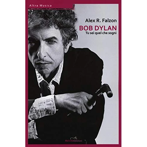 Oferta limitada: Bob Dylan: tu sei quel che sogni (Altra Musica) de 16.90 € a 16.05 € (ahorro 5%)