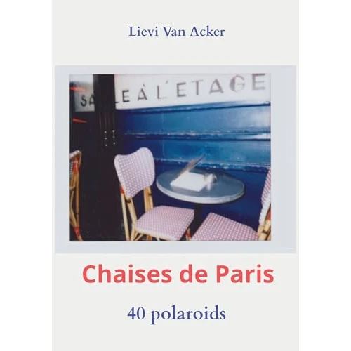 Offre limitée : Chaises de Paris: 40 polaroids de 25.00 € à 25.00 € (0.00% de remise)