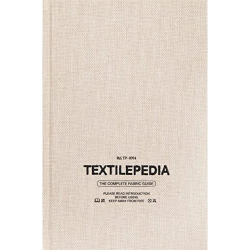 Textilepedia: The Complete Fabric Guide
