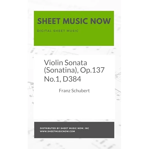 Violin Sonata (Sonatina), Op.137 No.1, D384 (English Edition)