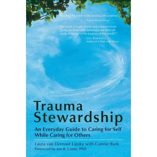 Trauma Stewardship: An Everyday Guide to Caring for Self While Caring for Others (English Edition)