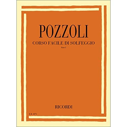 Ettore Pozzoli Corso Facile di Solfeggio Parte 1 | Metodo per Principianti, Studenti e Allievi | Esercizi Parlati, Ritmici e Teoria Musicale Base | Libro Didattico di Avviamento per Scuole di Musica