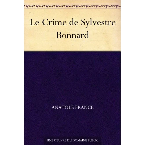 Le Crime de Sylvestre Bonnard (French Edition)