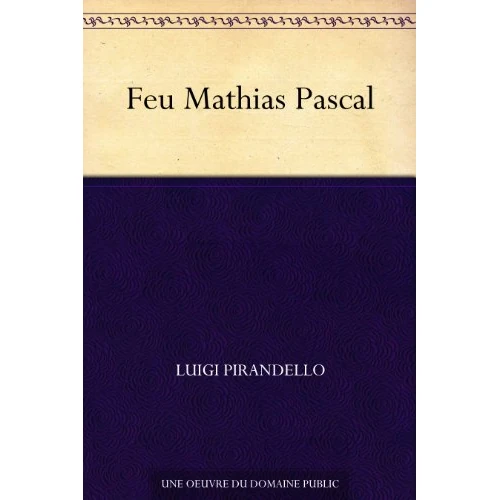 Feu Mathias Pascal (French Edition)