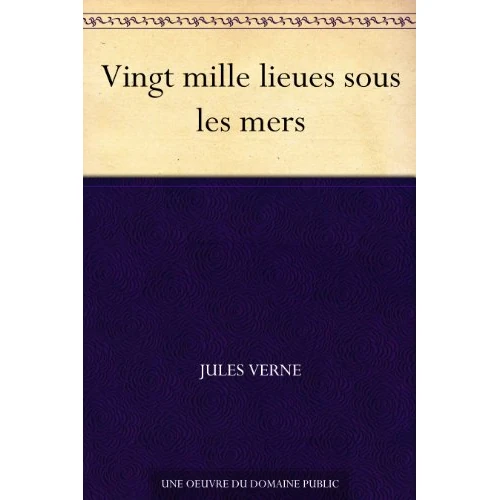 Vingt mille lieues sous les mers (French Edition)