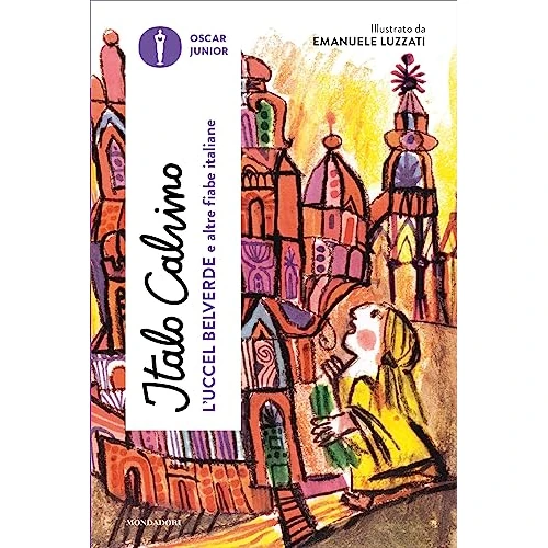 L'Uccel Belverde e altre fiabe italiane (Oscar junior) (Italian Edition)