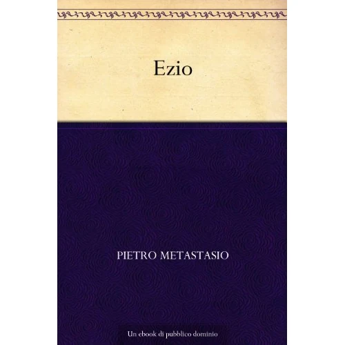 Ezio (Italian Edition)