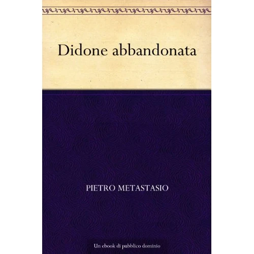Didone abbandonata (Italian Edition)