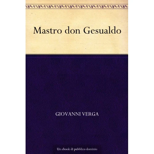 Mastro don Gesualdo (Italian Edition)