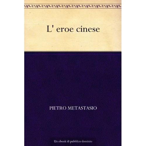L' eroe cinese (Italian Edition)