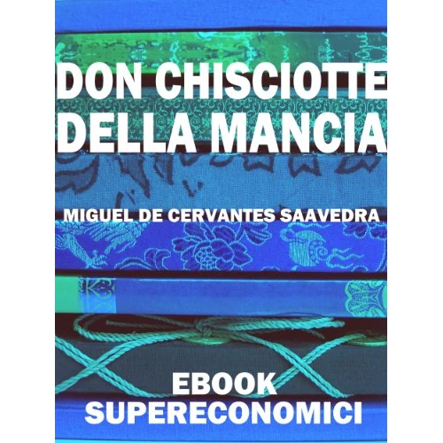 Don Chisciotte della Mancia (eBook Supereconomici)