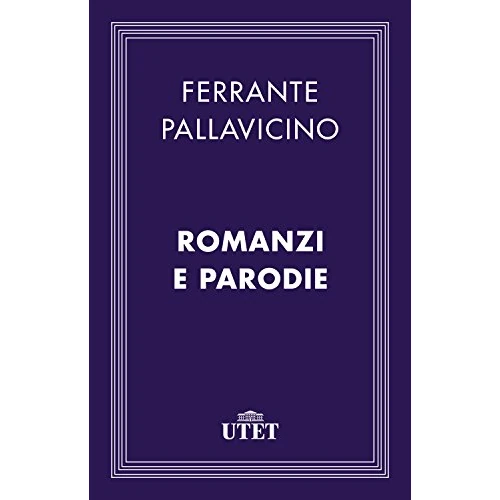 Romanzi e parodie (CLASSICI - Italiani) (Italian Edition)