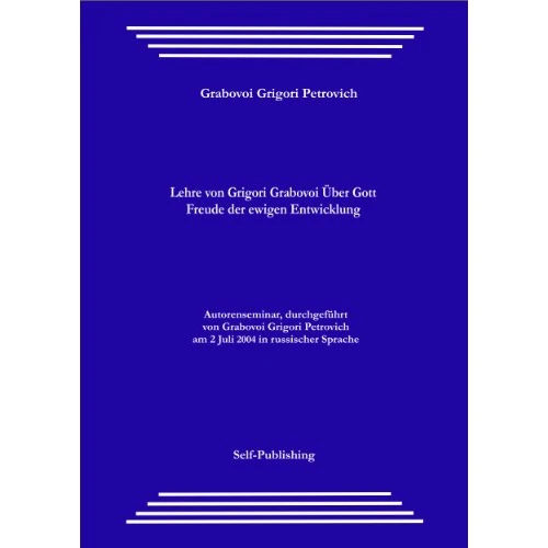 Lehre von Grigori Grabovoi Über Gott. Freude der ewigen Entwicklung.