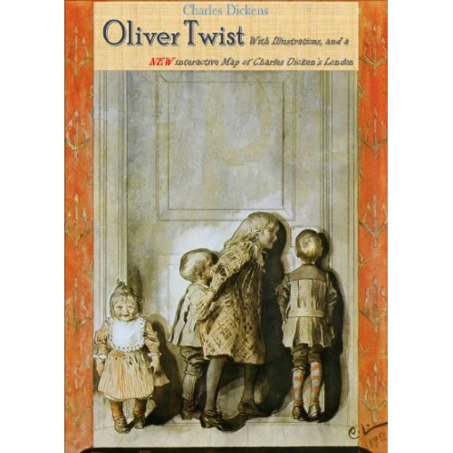 Oliver Twist (Illustrated, with Historical Maps of Dicken's London): Illustrated, with a NEW interactive map of Charles Dicken's London (English Edition)