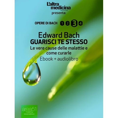 Guarisci te stesso (edizione illustrata) (ebook + audiolibro): Le vere cause delle malattie e come curarle (L'Altra Medicina) (Italian Edition)