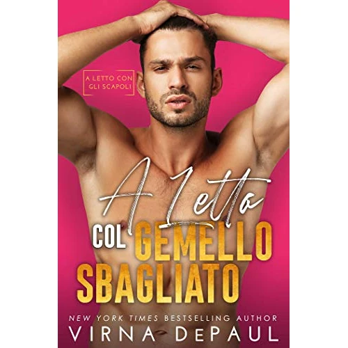 A letto col gemello sbagliato (A letto con gli scapoli Vol. 1)