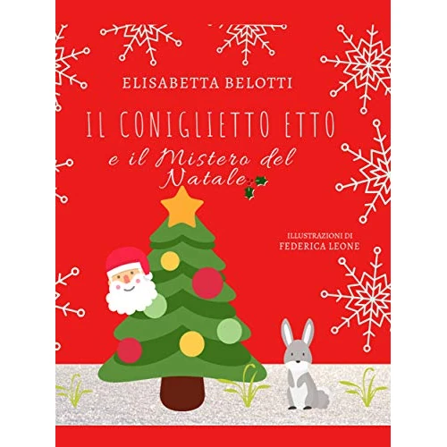 Il coniglietto Etto e il mistero del Natale (Italian Edition)