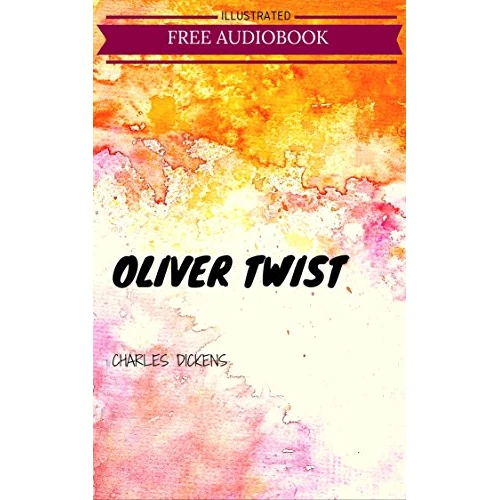 Oliver Twist: By Charles Dickens : Illustrated (English Edition)