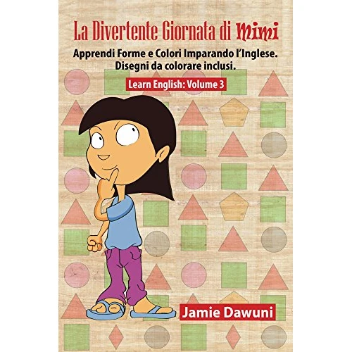 La Divertente Giornata di Mimi (Impara l'inglese Vol. 3) (Italian Edition)
