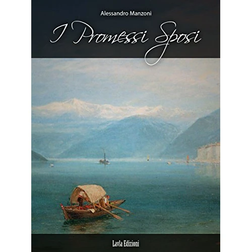 I Promessi Sposi: Edizione integrale con biografia dell'autore