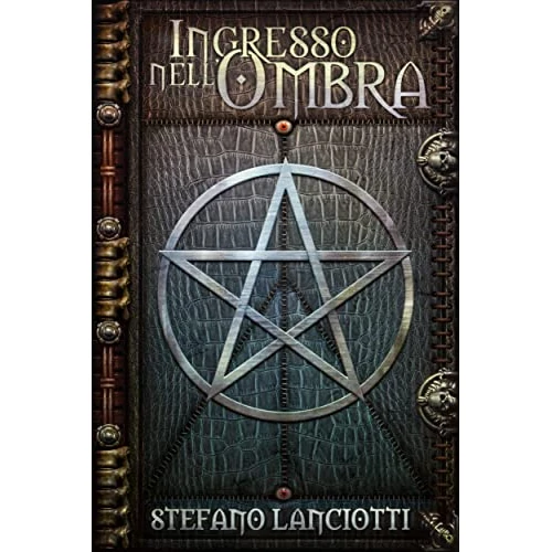 Ingresso nell'Ombra: La Saga Urban Fantasy italiana più amata! (La Profezia del Ritorno) (Italian Edition)